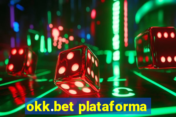 okk.bet plataforma