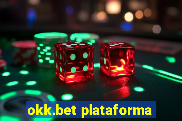 okk.bet plataforma