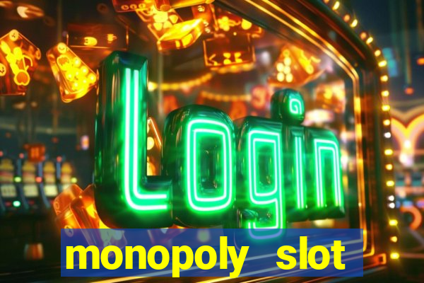 monopoly slot machine games