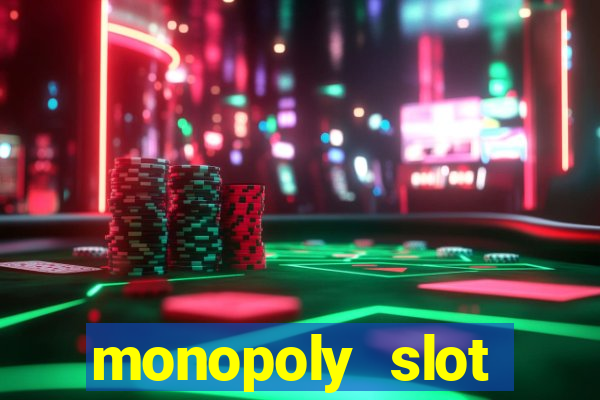 monopoly slot machine games