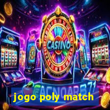 jogo poly match