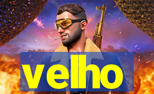 velho