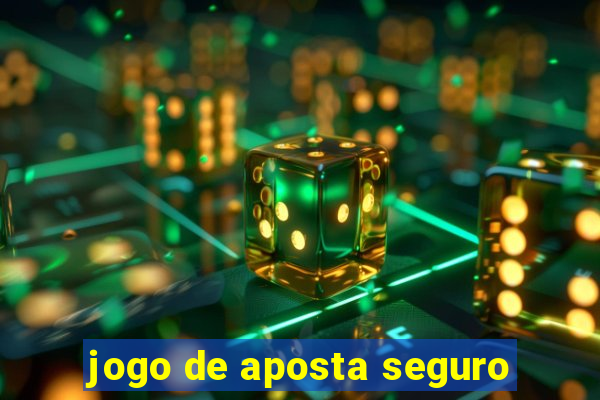 jogo de aposta seguro