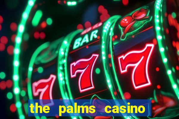 the palms casino resort las vegas nv