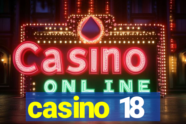 casino 18