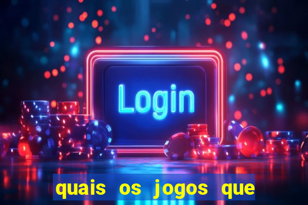 quais os jogos que realmente d?o dinheiro