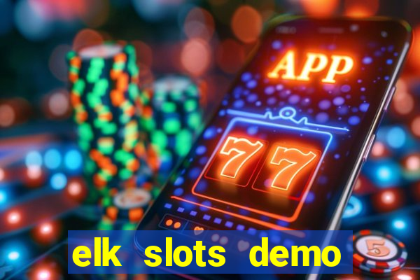 elk slots demo bonus buy