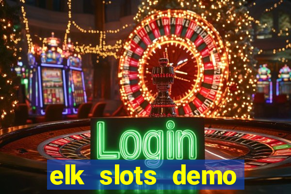 elk slots demo bonus buy