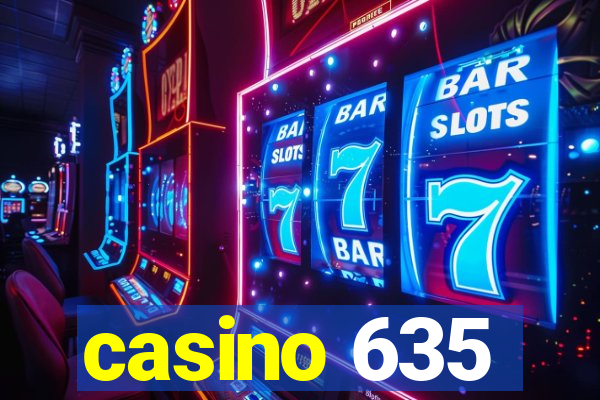 casino 635