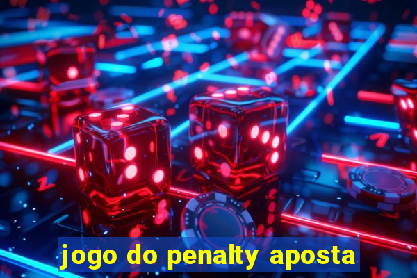 jogo do penalty aposta