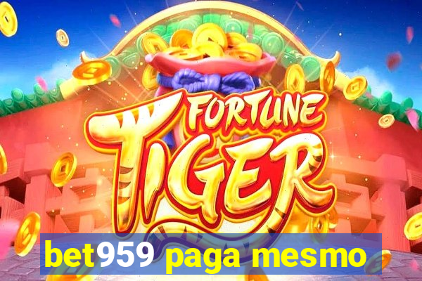 bet959 paga mesmo