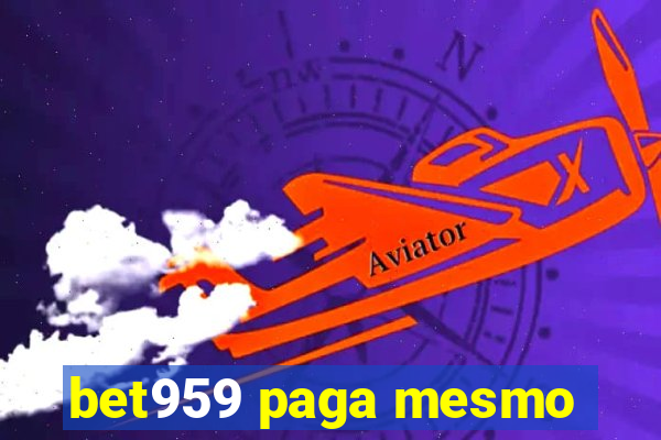 bet959 paga mesmo