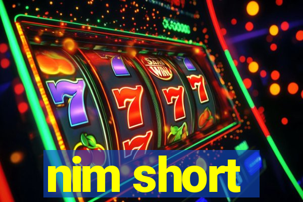 nim short