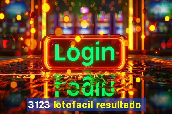 3123 lotofacil resultado