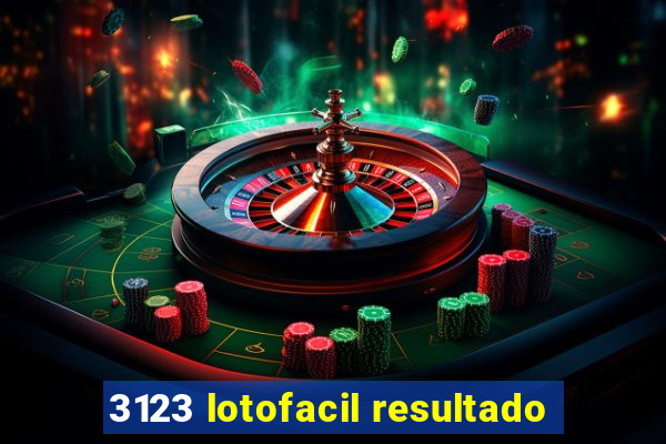 3123 lotofacil resultado