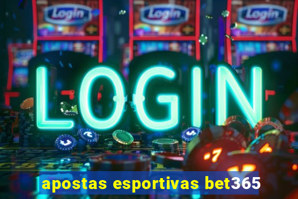 apostas esportivas bet365