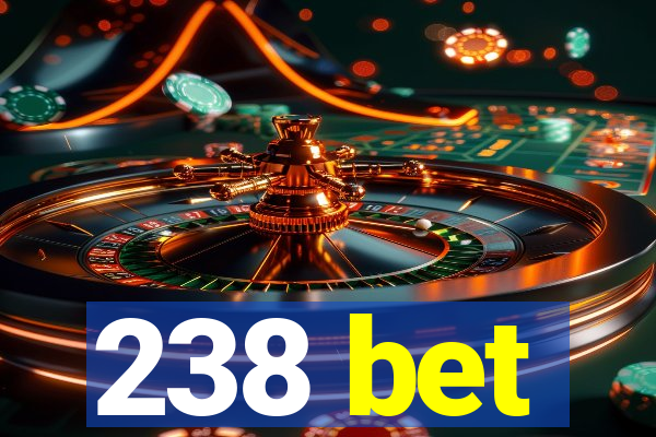 238 bet