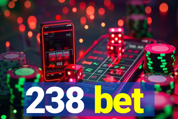 238 bet