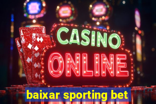 baixar sporting bet