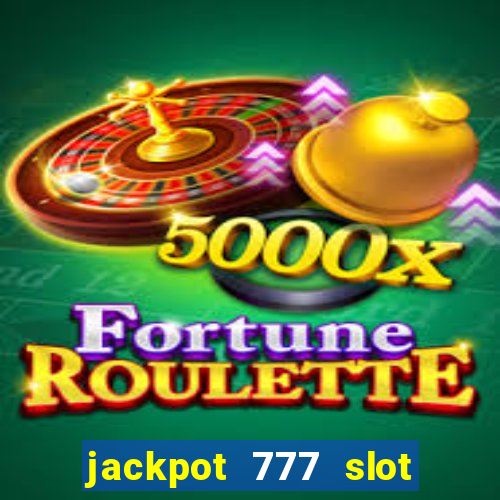 jackpot 777 slot paga mesmo