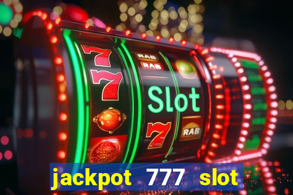 jackpot 777 slot paga mesmo