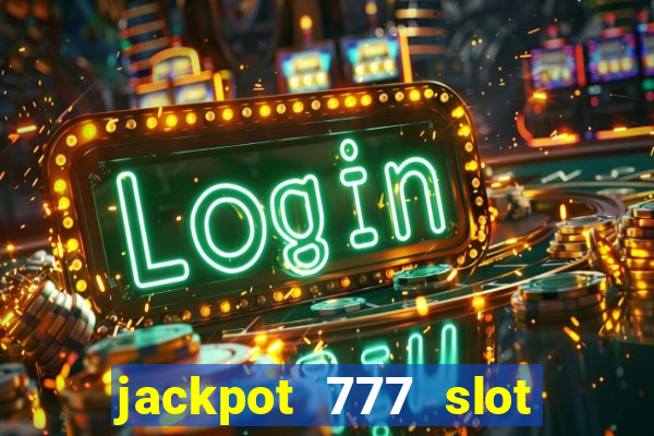 jackpot 777 slot paga mesmo