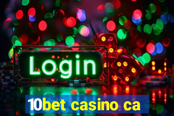 10bet casino ca