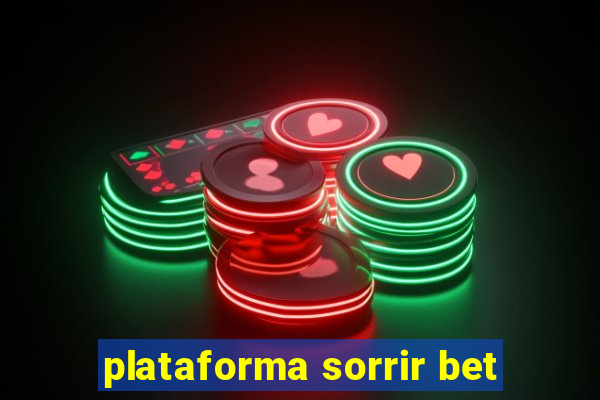 plataforma sorrir bet