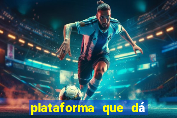 plataforma que dá b?nus para jogar de gra?a