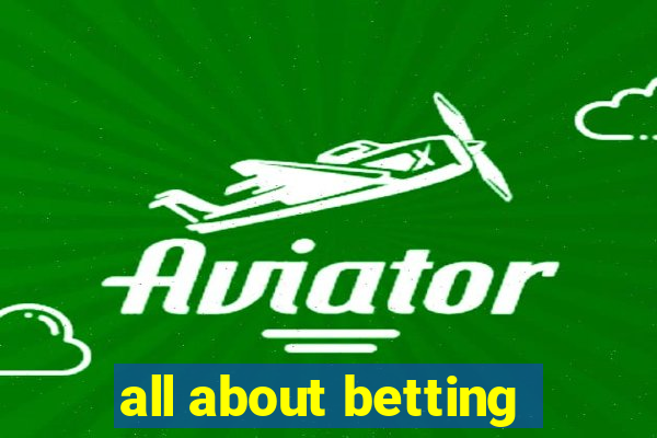 all about betting