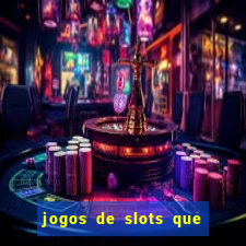 jogos de slots que pagam de verdade