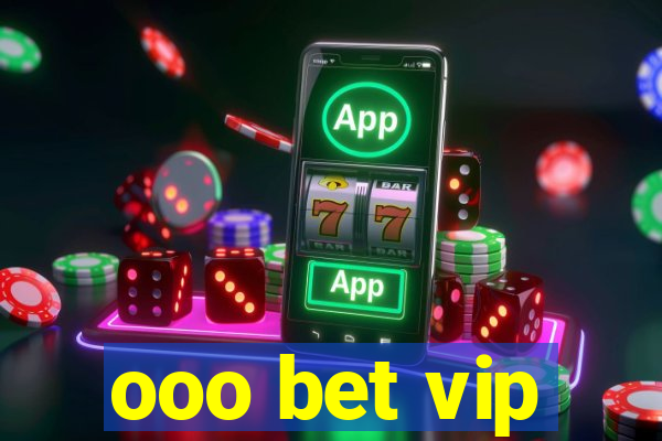 ooo bet vip