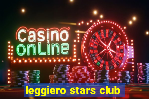 leggiero stars club