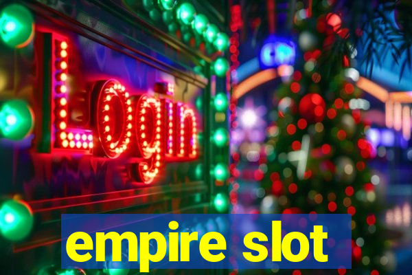 empire slot