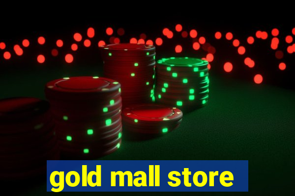 gold mall store