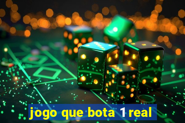 jogo que bota 1 real