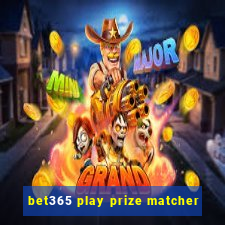 bet365 play prize matcher