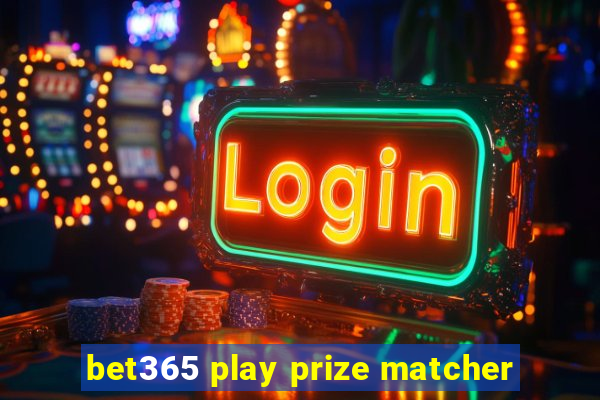 bet365 play prize matcher