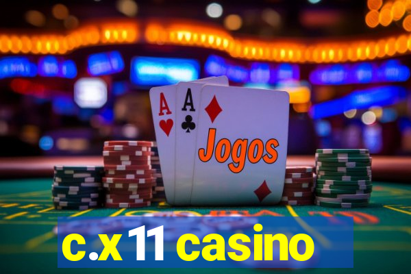 c.x11 casino