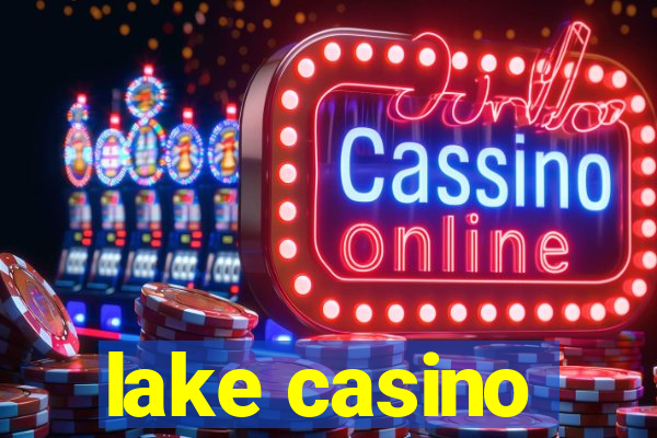 lake casino