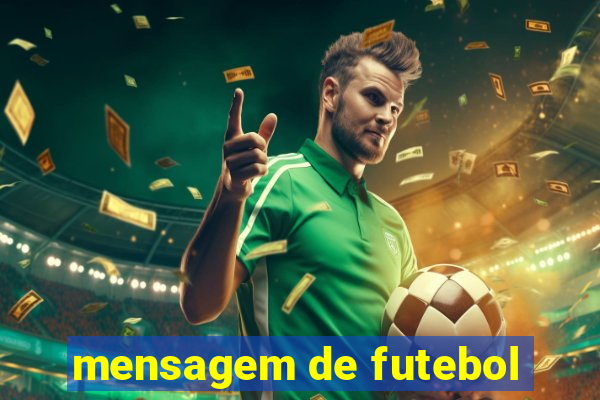 mensagem de futebol