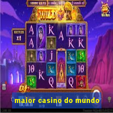 maior casino do mundo