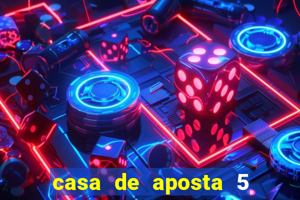 casa de aposta 5 reais no cadastro