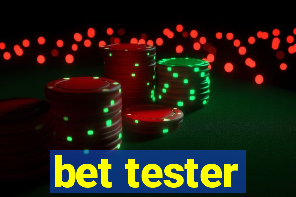 bet tester