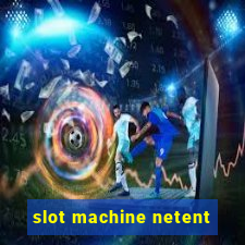 slot machine netent