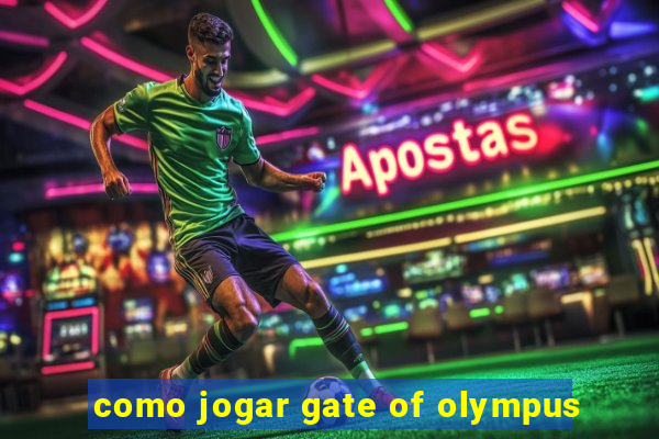 como jogar gate of olympus