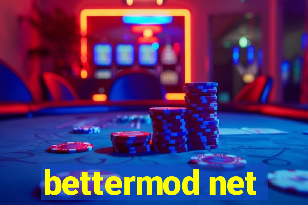 bettermod net