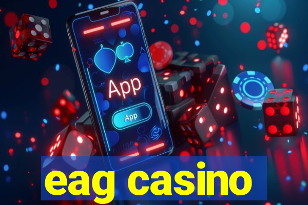 eag casino