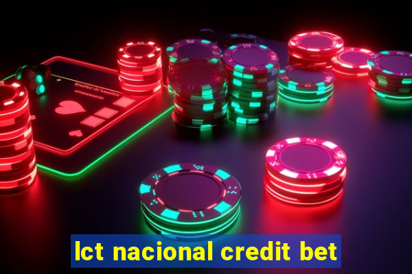 lct nacional credit bet