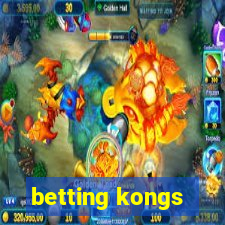 betting kongs